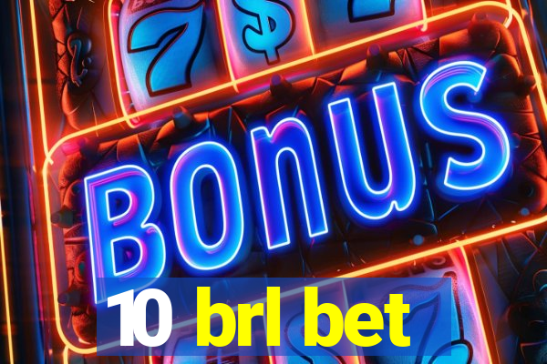 10 brl bet